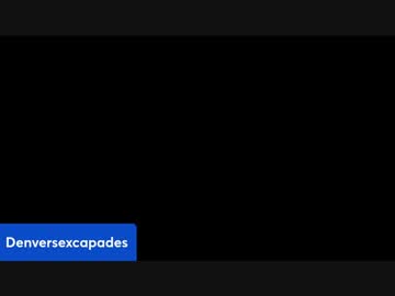 Denversexcapades Chaturbate stream image from December 17, 2024