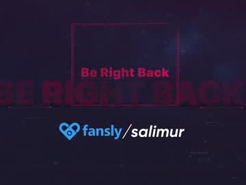 Salimurr Chaturbate stream image from December 20, 2024