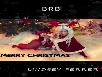 Lindseyferrer Chaturbate stream image from January 09, 2025