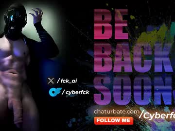 Cyberfck Chaturbate stream image from January 12, 2025