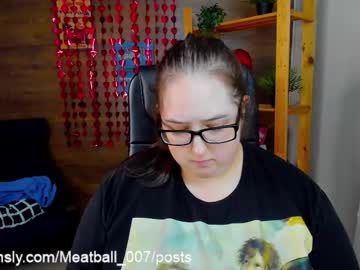 Meatball_007 Chaturbate stream image from August 10, 2025
