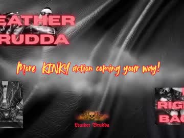 Leatherbrudda Chaturbate stream image from August 14, 2025