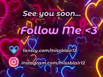 Missblair12 Chaturbate stream image from August 23, 2025