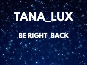 Tana_Lux Chaturbate stream image from October 22, 2025