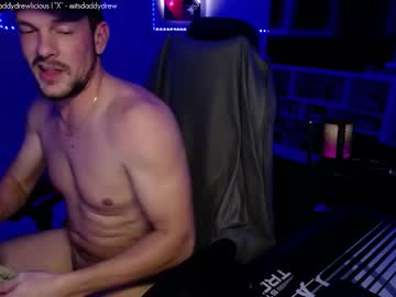 Daddydrewlicious Chaturbate stream image from December 16, 2025