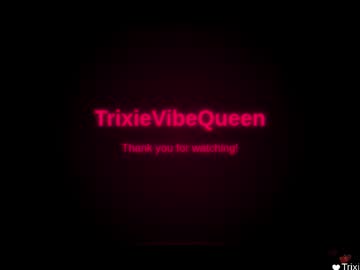 Trixievibequeen Chaturbate stream image from March 09, 2026