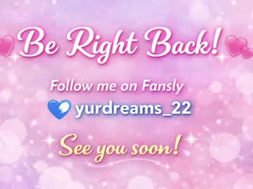 Yurdreams_22 Chaturbate stream image from June 23, 2026